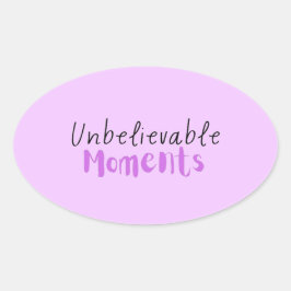 Adesivo Oval Momentos Inacreditáveis