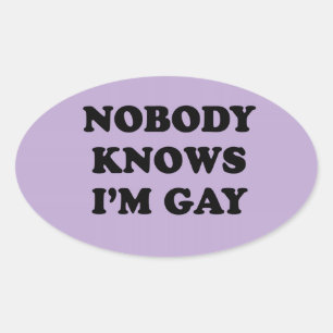 ADESIVO OVAL NINGUÉM SABE GAY IM
