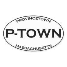 P-TOWN - Provincetown Massachusetts