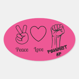 Adesivo Oval Paz, Amor, Feminista AF rosa-quente