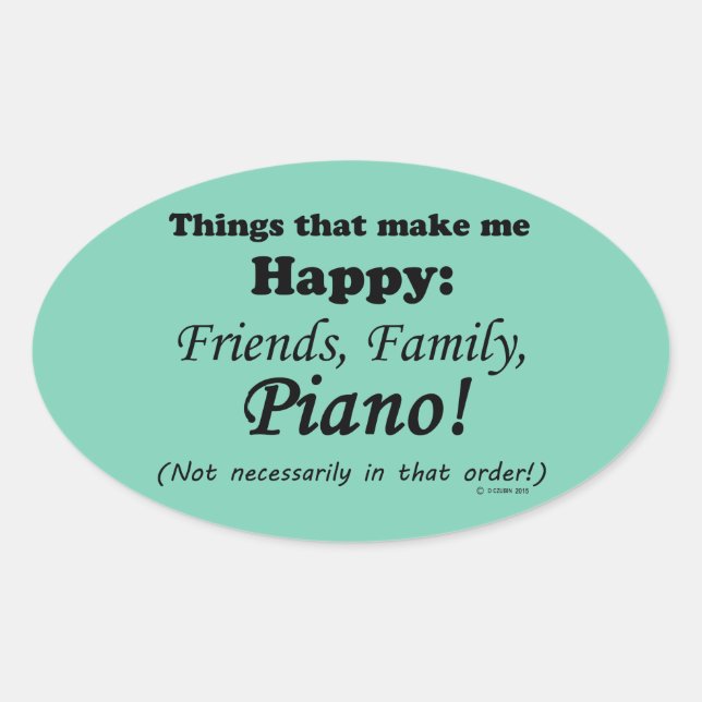 Adesivo Oval Piano me deixa feliz (Frente)