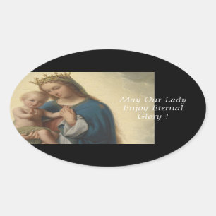 Adesivo Oval Pode nossa senhora Apreciação Eterno Glória!