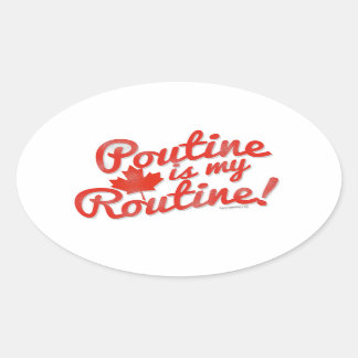 Adesivo Oval Poutine é o meu slogan de rotina