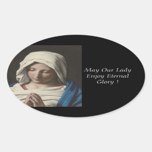Adesivo Oval Que Nossa Senhora Aproveite A Glória Eterna!