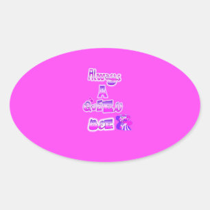 Adesivo Oval Sempre uma rainha abelha rosa quente