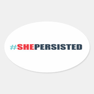 Adesivo Oval #shepersisted
