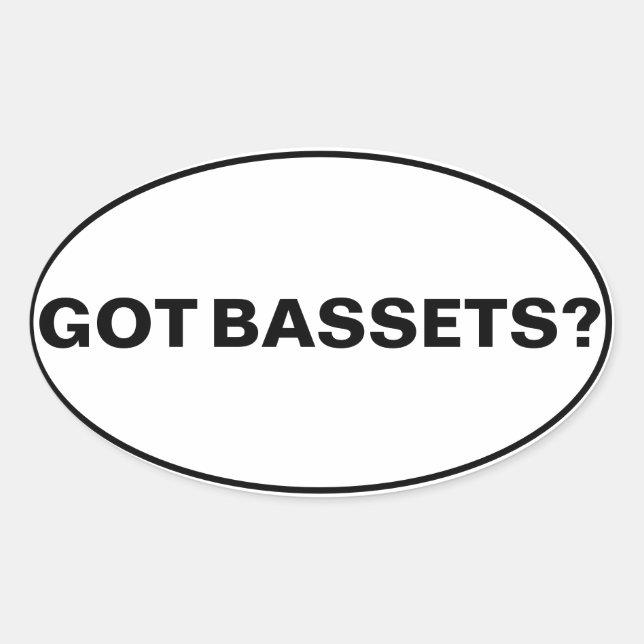 Adesivo Oval Tem Bassets? Texto (Frente)
