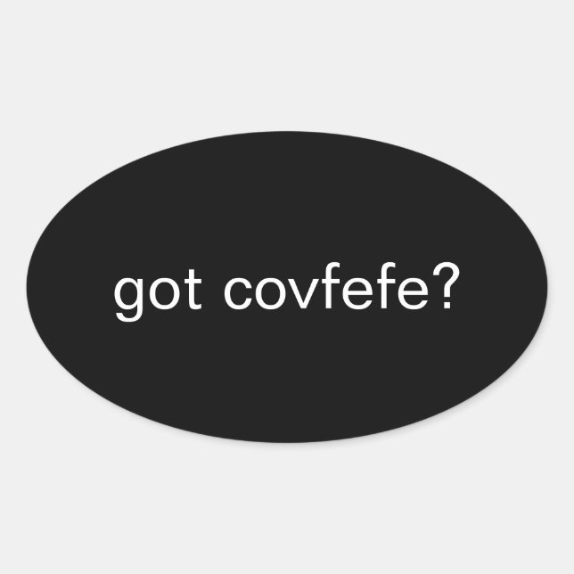 Adesivo Oval tem covfefe? #covfefe Trump Texto Memória Presiden (Frente)