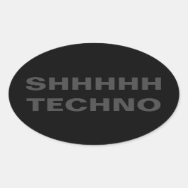 Adesivo Oval Vinheta SHHHH TECHNO