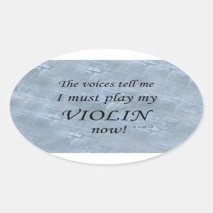 Adesivo Oval Violin Voices Say Must Play Oval Sticker