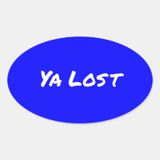 Adesivo Oval Ya Lost Bumper Sticker #5
