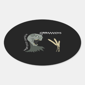 Adesivo Oval Zombie vegetariana quer Graaaains!