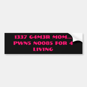 ADESIVO PARA CARRO 1337 G4M3R M0M… PWN5 N0085 F0R 4 L1V1NG