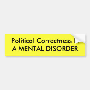 Adesivo Para Carro A exatidão política é um TRANSTORNO MENTAL