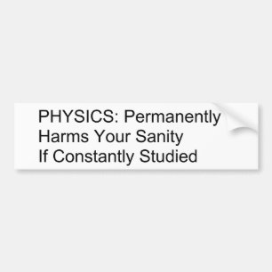 Adesivo Para Carro A física destruirá seu sanity.