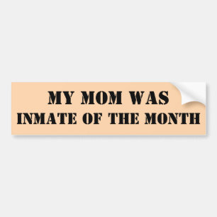 Adesivo Para Carro A minha mãe foi presa do Month Bumper Sticker