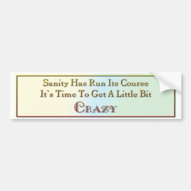 Adesivo Para Carro A sanidade funcionou seu curso (Frente)