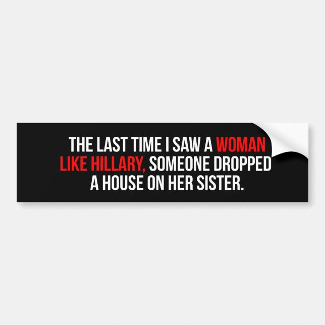 Adesivo Para Carro A última vez eu vi uma mulher como Hillary - bebas (Frente)