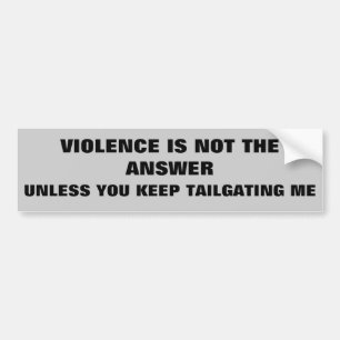 Adesivo Para Carro A violência não é a resposta à exceção de