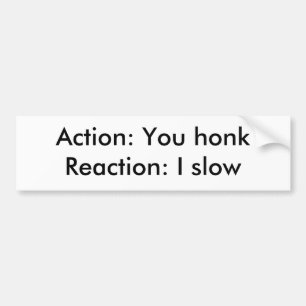 Adesivo Para Carro Ação: Você honkReaction: Eu retardo