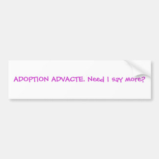 Adesivo Para Carro ADOPÇÃO ADVACTE. Necessidade eu digo mais?