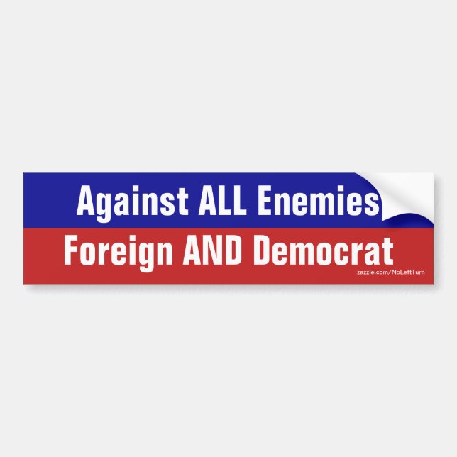 Adesivo Para Carro Against All Enemies Foreign And Democrat (Frente)