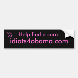 Adesivo Para Carro Ajuda para encontrar a cura., idiots4obama.com