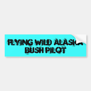 ADESIVO PARA CARRO ALASKA SELVAGEM DE VOO, PILOTO DE BUSH