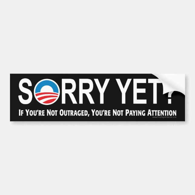 Adesivo Para Carro Anti-Obama Bumper Sticker: Desculpe Ainda? (Frente)