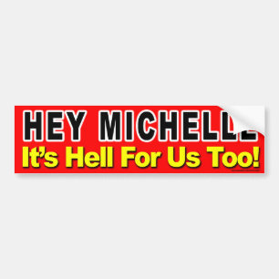 Adesivo Para Carro anti Obama "Hey Michelle é inferno para nós