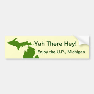 Adesivo Para Carro Aproveite a U.P. Michigan com Da Yoopers