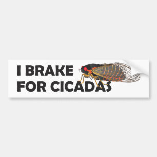 Adesivo Para Carro Autocolante "I Brake for Cicadas"