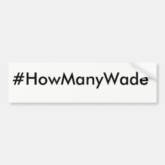 Adesivo Para Carro Autocolante no vidro traseiro do #HowManyWade