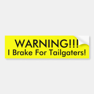Adesivo Para Carro AVISO!!, Eu Travo Para Os Tailgater!