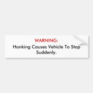 Adesivo Para Carro AVISO: Honking o veículo das causas para parar de