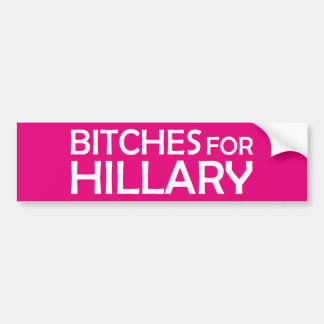Adesivo Para Carro B*tches para Hillary