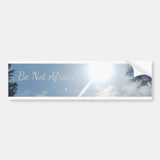 Adesivo Para Carro "Be Not Afraid" Inspirational Bumper Sticker