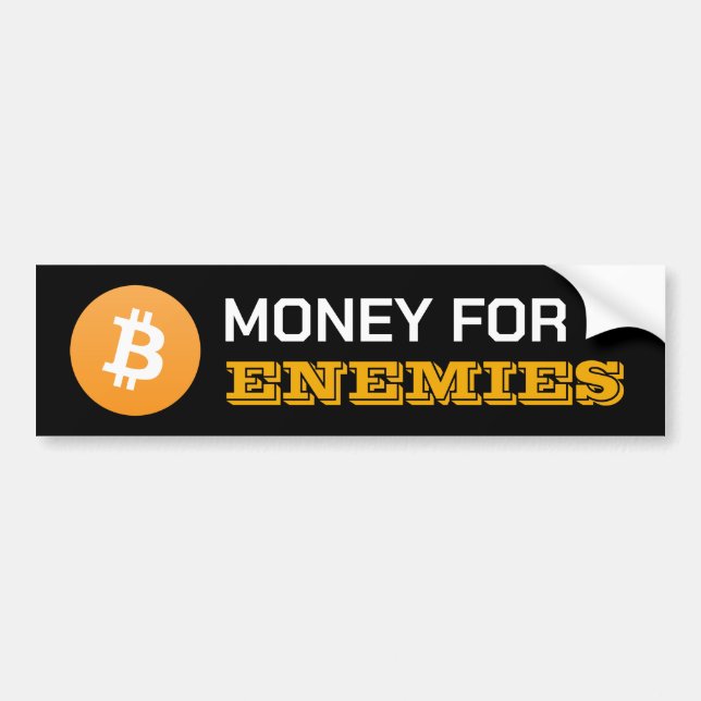 Adesivo Para Carro Bitcoin Money For Enemies Bumper Sticker (Frente)