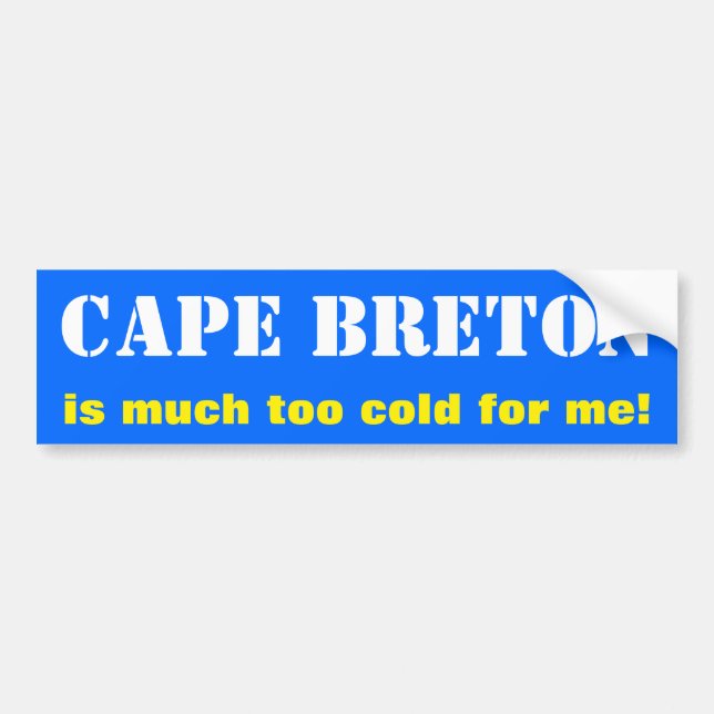 Adesivo Para Carro "CAPE BRETON está muito frio para mim!" (Canadá) (Frente)