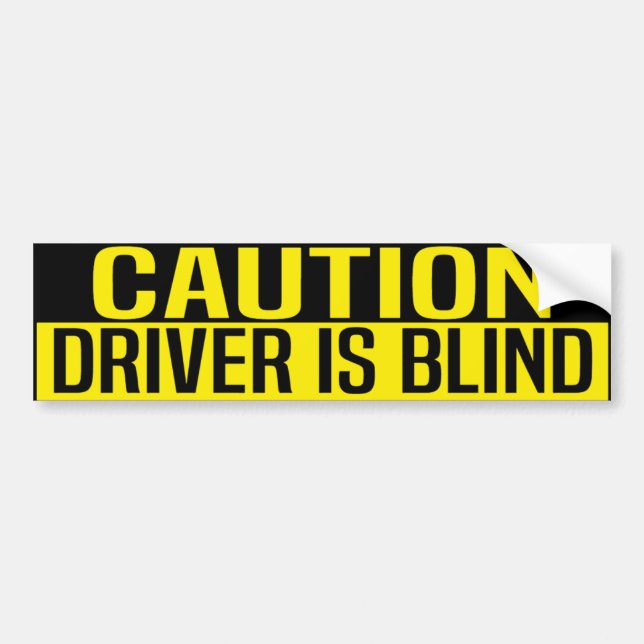 Adesivo Para Carro caution driver is blind (Frente)