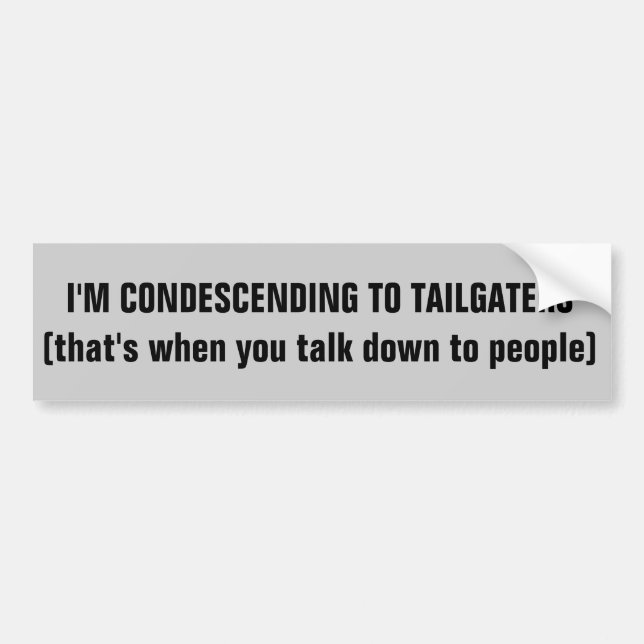 Adesivo Para Carro Condescendente a Tailgaters (Frente)