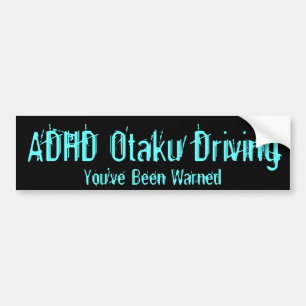 Adesivo Para Carro Condução de ADHD Otaku - você foi advertido