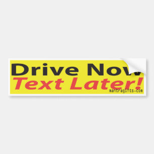 Adesivo Para Carro Conduza AGORA, texto MAIS TARDE!