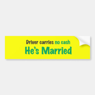 Adesivo Para Carro Conduza carregares nenhum dinheiro que se casou