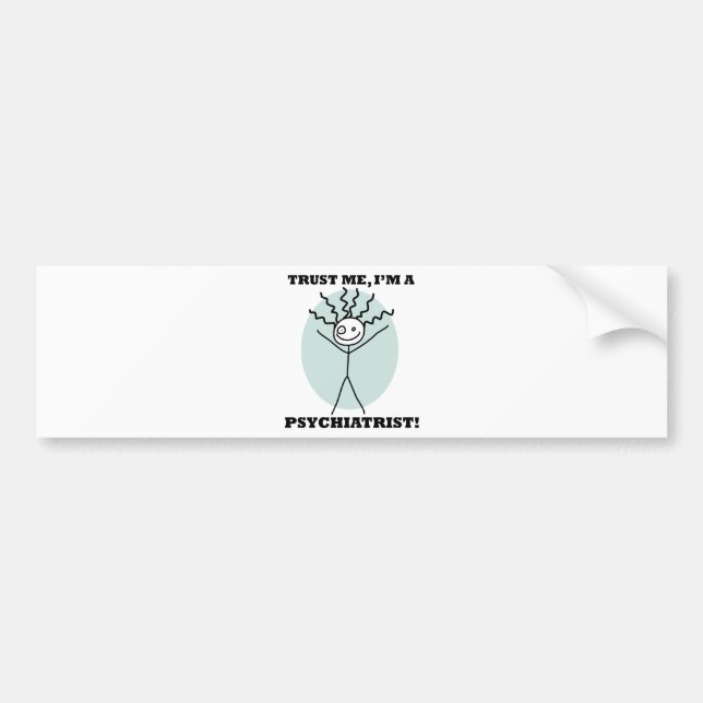 Adesivo Para Carro Confie que eu mim é um psiquiatra (Frente)