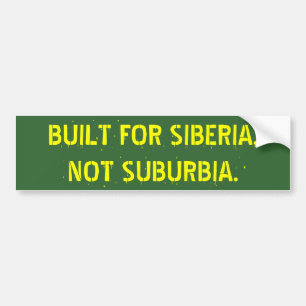 ADESIVO PARA CARRO CONSTRUÍDO PARA SIBÉRIA, NÃO SUBURBIA.