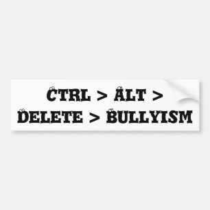 Adesivo Para Carro CTRL > Alt > supressão > Bullyism - anti