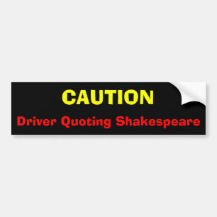 Adesivo Para Carro CUIDADO, motorista que cita Shakespeare