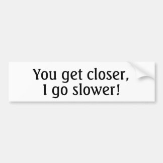 Adesivo Para Carro Dê a tailgaters uma mensagem clara para