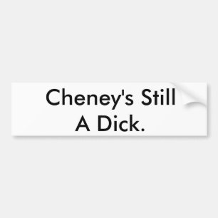 Adesivo Para Carro De Cheney um Dick. ainda